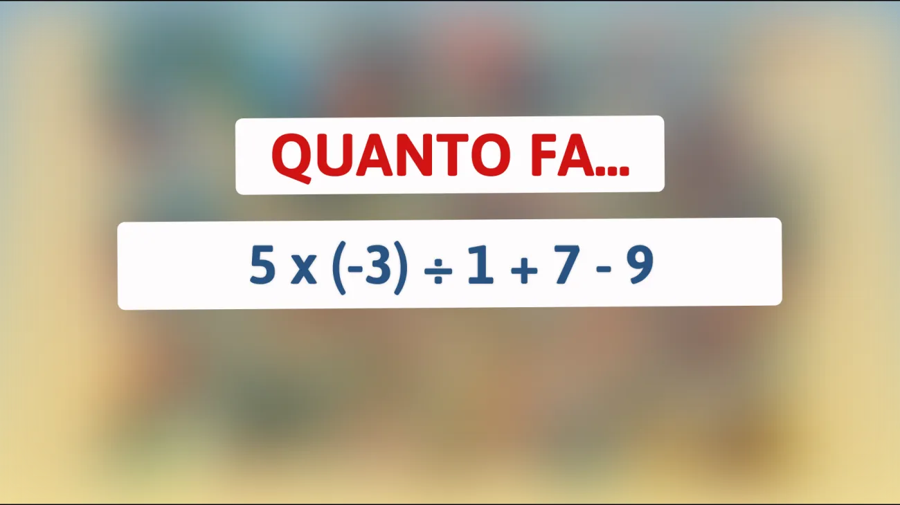 Sfida la tua mente con questo indovinello matematico: hai davvero il coraggio di risolverlo?"
